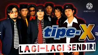 Tipe X - Lagi Lagi Sendiri (karaoke)