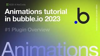 Bubble.io 2023 Animations by ADD X | #1 Anime js plugin overview