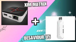 BeSaviour U5 & Xim Matrix | PS5