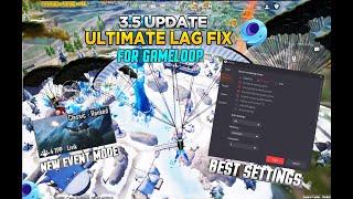 Ultimate Gameloop Lag Fix | INPUT DELAY FIX | Update 3.5 lag fix | Best Settings for Gameloop