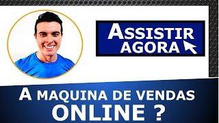 A Maquina De Vendas Online - Como Ganhar Dinheiro ?