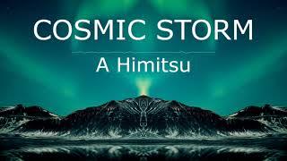 COSMIC STORM - A Himitsu (No Copyright Music)