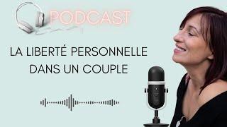 L'amour et la liberté : Une vérité qui dérange ! PODCAST