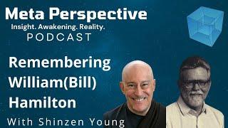 Remembering William(Bill) Hamilton with Shinzen Young