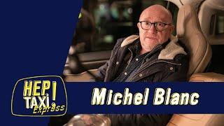 Michel Blanc : la revanche d’un timide ﹂Hep Taxi ﹁