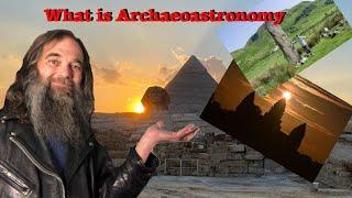 The Basics of Archaeoastronomy Astronomy + Archeology DeDunking