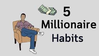 5 Simple HABITS of Millionaires (Reason for Their WEALTH?)