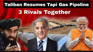 Taliban Begins Work on Tapi Gas Pipeline 33 billion cubic meter Gas to reach India and Pakistan.