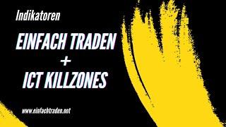 Einfach traden lernen | ICT Killzones & Indikatoren