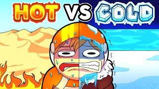 HOT VS COLD