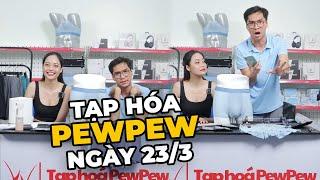 Highlight Tạp Hoá PewPew 23.03.2024 | Không mặc gì cả