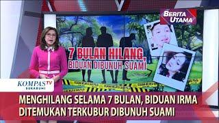 Menghilang Selama 7 Bulan, Biduan Irma Ditemukan Terkubur Dibunuh Suami