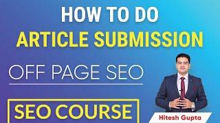 How to Do Article Submission in SEO | Off Page SEO Techniques 2021 | Article Submission Sites List