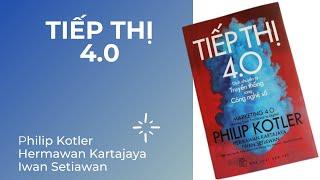 "Tiếp Thị 4.0" - Philip Kotler | Sách Tóm Tắt - Bí Quyết Thành Công