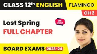 Class 12 English Chapter 2 | Lost Spring Full Chapter Explanation, Summary & Ques Ans 2022-23