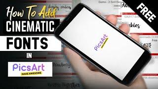 How To Add Custom Fonts In Picsart | FREE | Cinematic Fonts