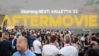 iGaming NEXT Valletta '22 | Official Aftermovie