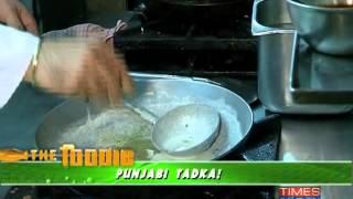 The Foodie - Punjabi tadka - Full Episode