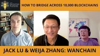 How to Bridge across 10,000 Blockchains - Jack Lu and Weijia Zhang, Wanchain