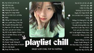 Nhạc Lofi Chill Top Xu Hướng 2024 Triệu View  Nổi Gió Lên, Nợ Ai Đói Lời Xin Lỗi, Cẩm Tú Cầu