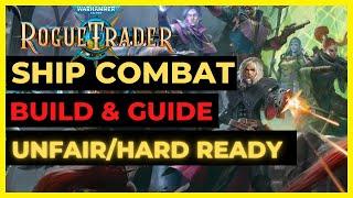 W40K: ROGUE TRADER - SHIP COMBAT Build & Guide - UNFAIR/Hard Mode Ready!