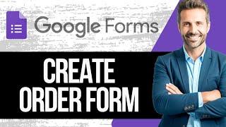 How to Create Order Form in Google Forms | Full Tutorial 2024