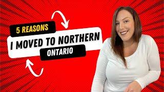 5 Reasons I Moved To Northern Ontario (New Liskeard)