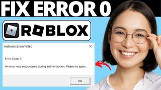 How To Fix Roblox Error Code 0 | Authentication Failed On Windows