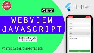 Webview with Javascript  - Flutter Snippet Series - EP 05