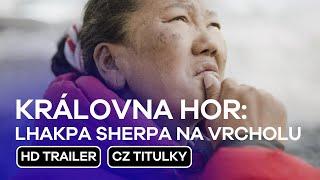 Královna hor: Lhakpa Sherpa na vrcholu (Mountain Queen: The Summits of Lhakpa Sherpa): CZ HD Trailer