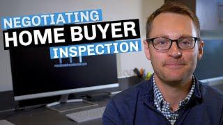 How to Negotiate a Home Inspection (Buyer)