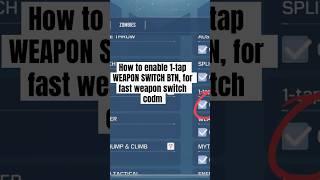 How to enable 1-tap WEAPON SWITCH BTN, for fast weapon switch codm