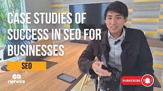 Case Studies of Success in SEO for Businesses