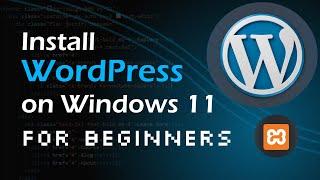 How to Install WordPress on Windows 11 |  Set up WordPress on Localhost with Xampp