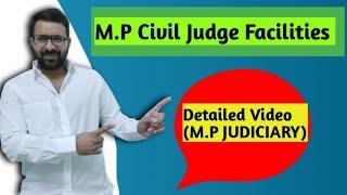 M.P Civil Judge Facilities (MP judiciary), Detailed Video #mpcj #judiciary