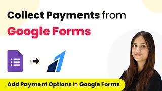 How to Collect Payments From Google Forms