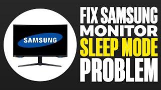 How To Fix Samsung Monitor Sleep Mode Problem