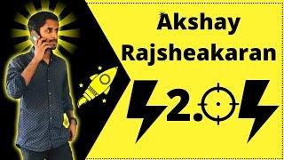 Akshay Rajsheakaran 2.0