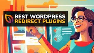 8 Best WordPress Redirect Plugins You Need for 2023