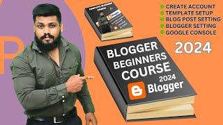 Blogger full course 2024 | Complate Blogging Course hindi | Blogging full course for beginners hindi