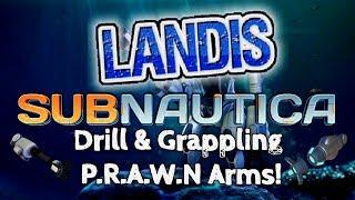 Drill & Grappling P R A W N Arms - Subnautica guides (ZP)