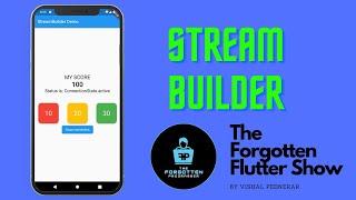 StreamBuilder Flutter | The Forgotten Flutter Show | Episode 10