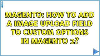 Magento: How to Add a Image Upload Field to Custom Options in Magento 2?