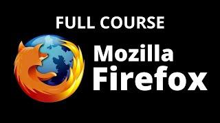 How to Use Firefox [Full Tutorial]