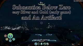 Subnautic Below Zero - Easy (early game) Silver and Gold and an Artifact!