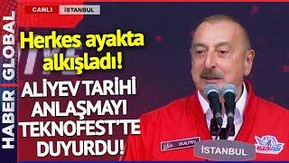 Aliyev Tarihi Anlaşmayı TEKNOFEST'te Duyurdu! Selçuk Bayraktar'la Olan Anısını Anlattı