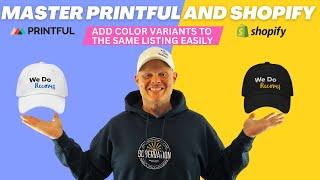 How to Add Multiple Embroidery Variants to One Shopify Listing (Printful Integration Tutorial)