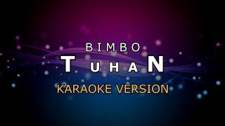 BIMBO - TUHAN | KARAOKE HD BY GLITZ