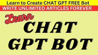 Creating CHAT GPT Bot For Free No API Usage Create unlimited Articles on auto Pilot Part 1