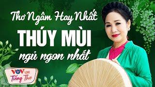 Ngâm Thơ Thúy Mùi Đêm Khuya Thanh Vắng Ngủ Ngon Tuyệt Vời